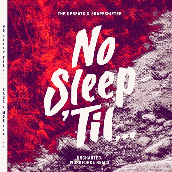 The Upbeats, Shapeshifter, Workforce
