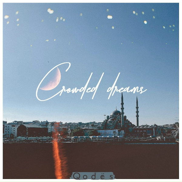 Qod&euml;s - Crowded Dreams