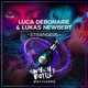 Luca Debonaire, Lukas Newbert - Strangers (Redio Edit)