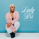 Lady Bri - Better Than Ever