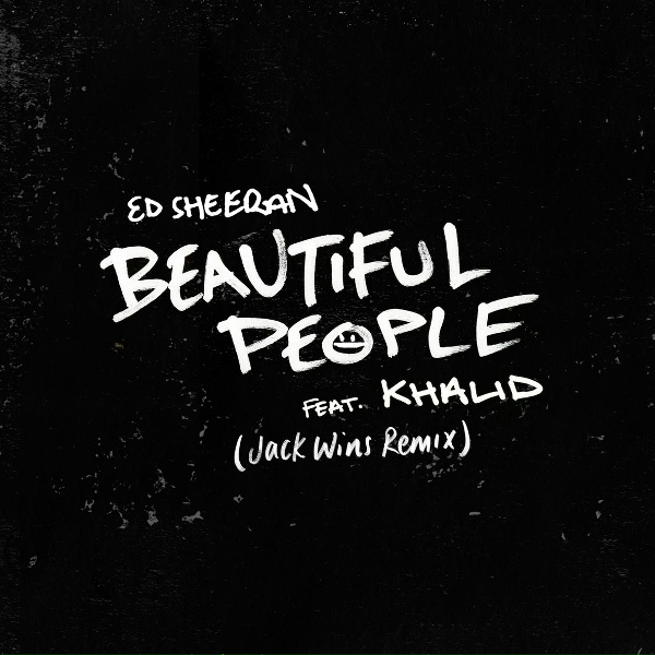 Ed Sheeran feat. Khalid - Beautiful People (feat. Khalid)