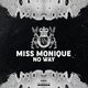 Miss Monique - No Way (Supacooks Remix)