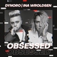 Dynoro, Ina Wroldsen - Obsessed