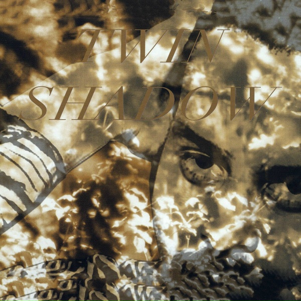 Twin Shadow - Tyrant Destroyed
