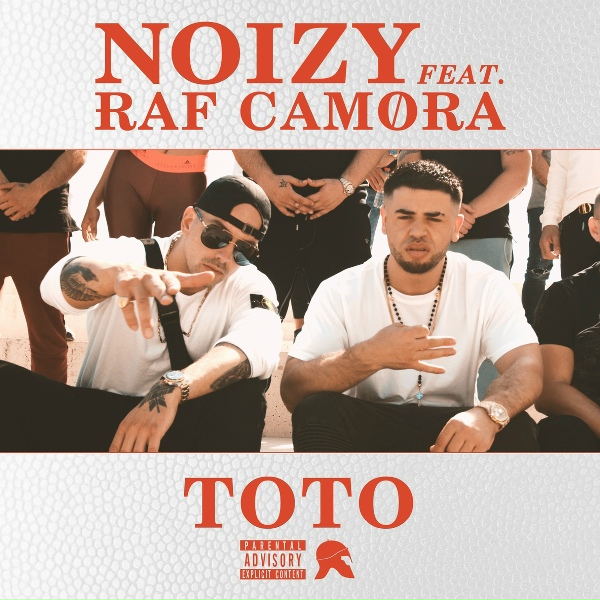 Noizy feat. RAF Camora - Toto (feat. RAF Camora)