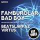 Famburglar - Bad Boy (Virtus Remix) (Virtus Remix)