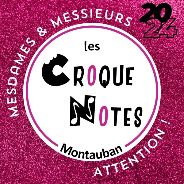 Les Croque-Notes de Montauban - J'irai o&ugrave; tu iras