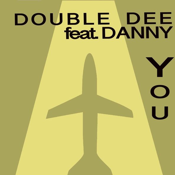 Double Dee - You (Andrea T Mandoza Yesss Mix)