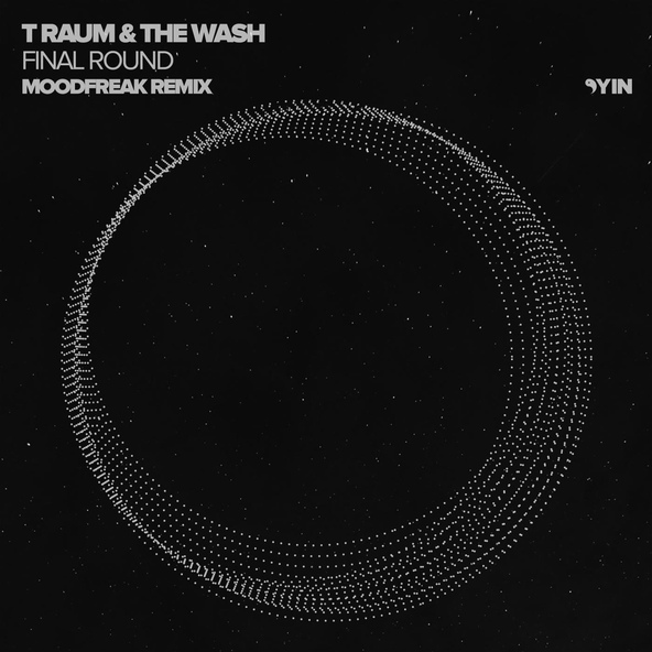 T Raum, The Wash, MoodFreak - Final Round
