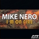 Mike Nero - I'm On Fire (Extended Mix) (Extended Mix)