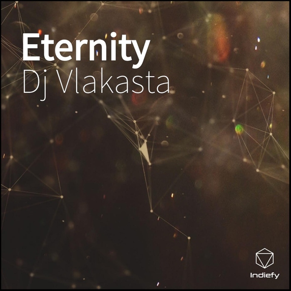 Dj Vlakasta - Eternity (Original Mix)