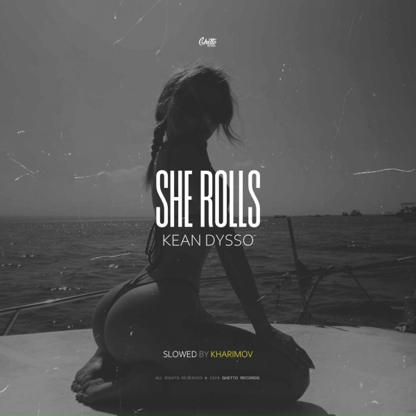 KEAN DYSSO - She Rolls