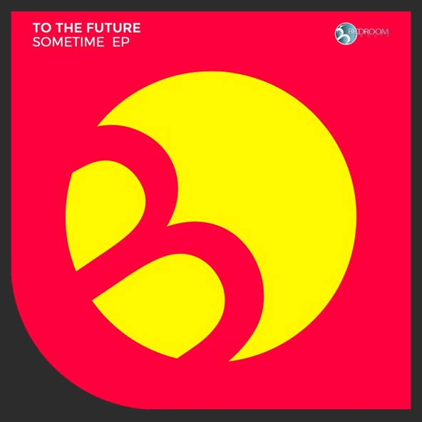 To The Future - What You Need