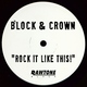 Block & Crown - Rock It Like This!