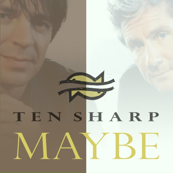 Ten Sharp - Maybe