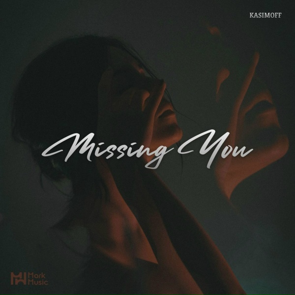 KASIMOFF - Missing You