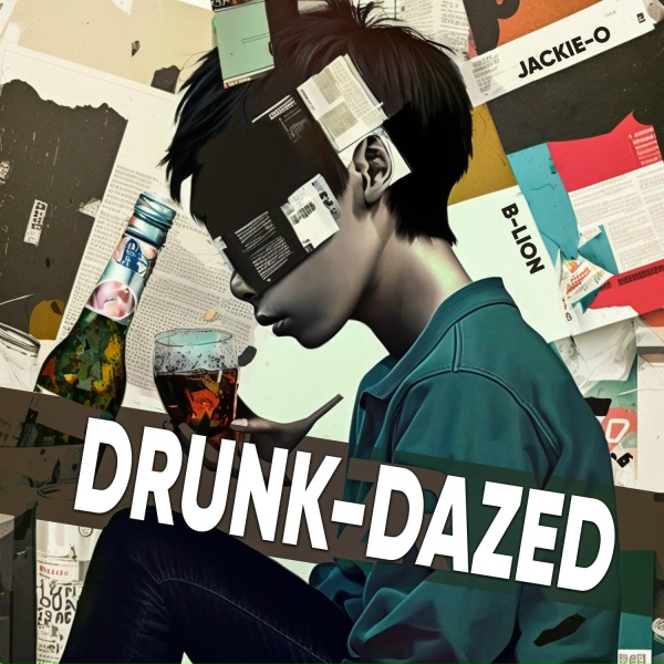 Jackie-O - Drunk-Dazed