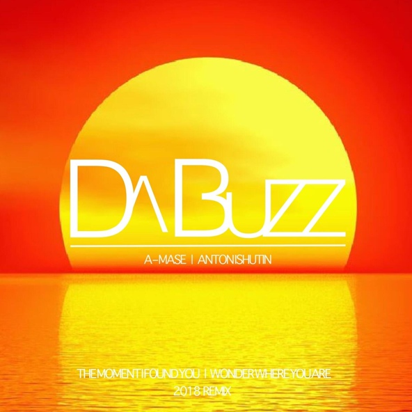 Da Buzz feat. A-Mase - The Moment I Found You