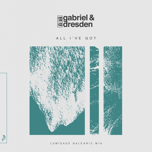 Gabriel & Dresden, Sub Teal - All I've Got