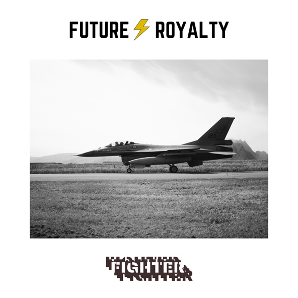 Future Royalty - Fighter