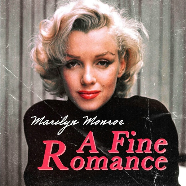 Marilyn Monroe - Every Baby Needs a da da Daddy