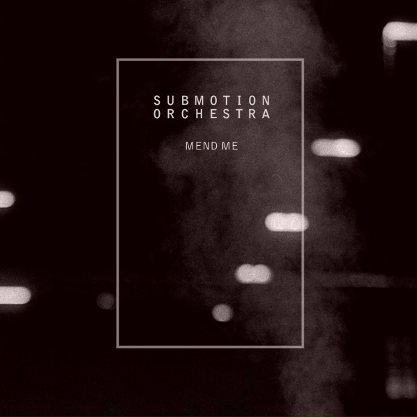 Submotion Orchestra feat. XOA - Mend Me - XOA Remix