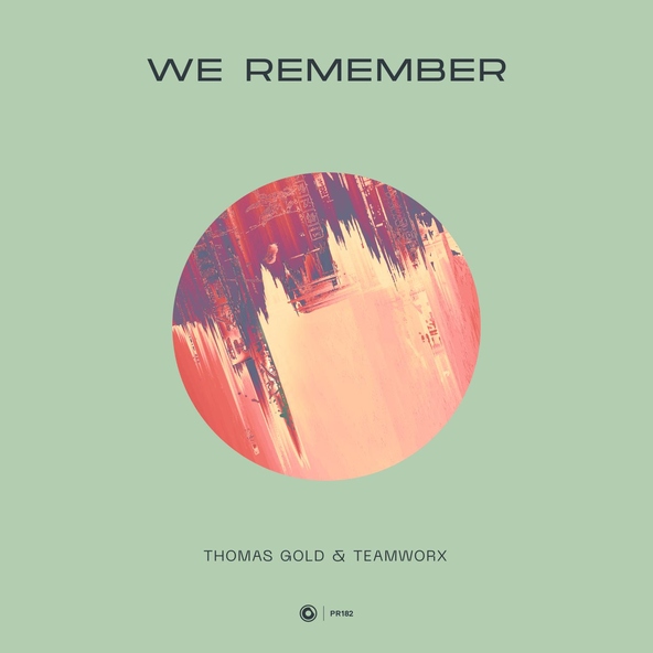 Thomas Gold, Teamworx - We Remember