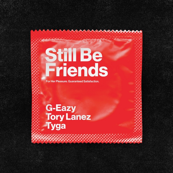 G-Eazy feat. Tory Lanez, Tyga - Still Be Friends