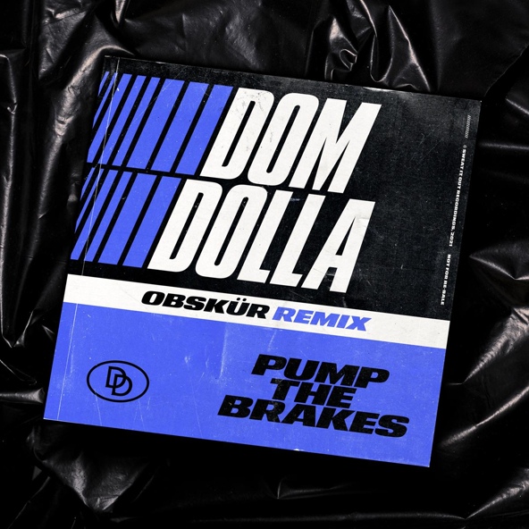 Dom Dolla - Pump the Brakes