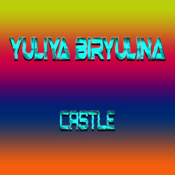 Yuliya Biryulina - Castle