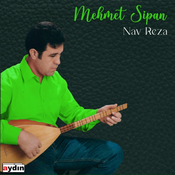 Mehmet Sipan - Nav Reza