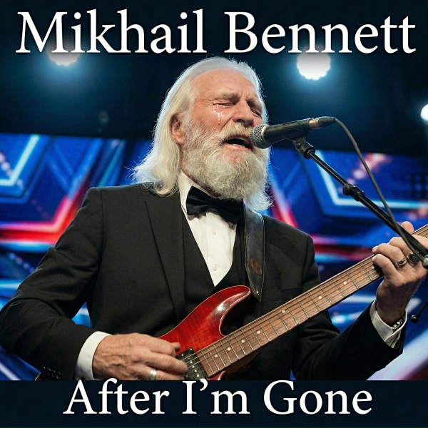 Mikhail Bennett - After I'm Gone (Slow Rock)