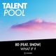8D feat. Snow - What If?