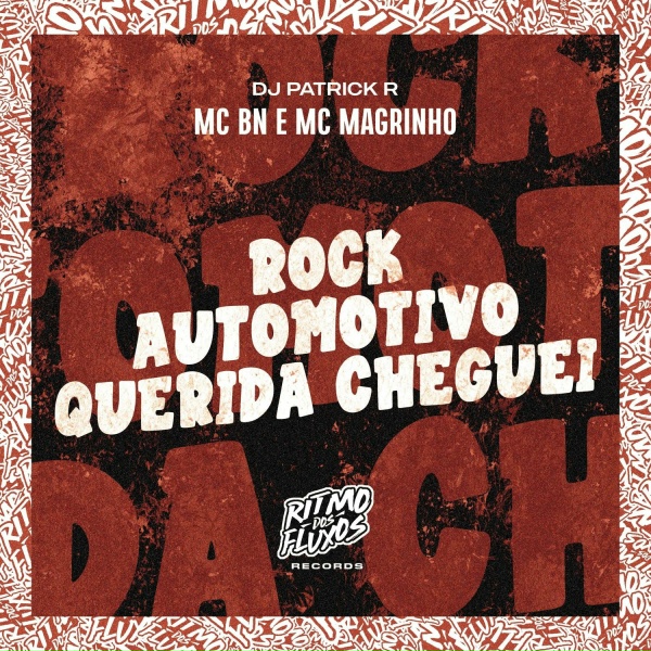 MC BN, MC Magrinho, DJ Patrick R - Rock Automotivo Querida Cheguei