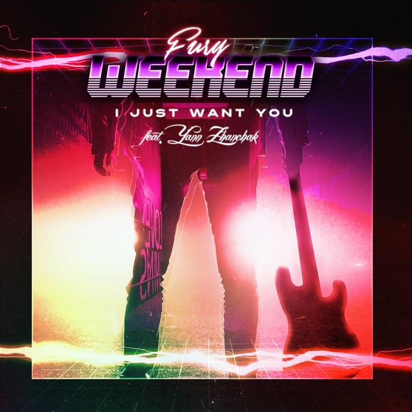 Fury Weekend feat. Yann Zhanchak - I Just Want You