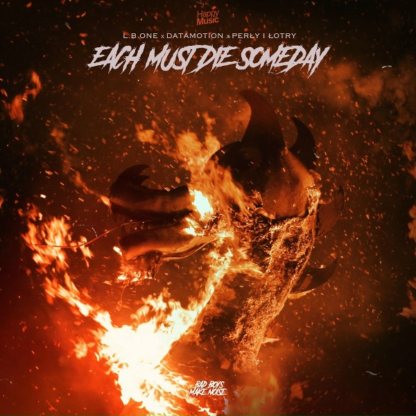 L.B. One, Datamotion feat. Perly I Lotry - Each Must Die Someday