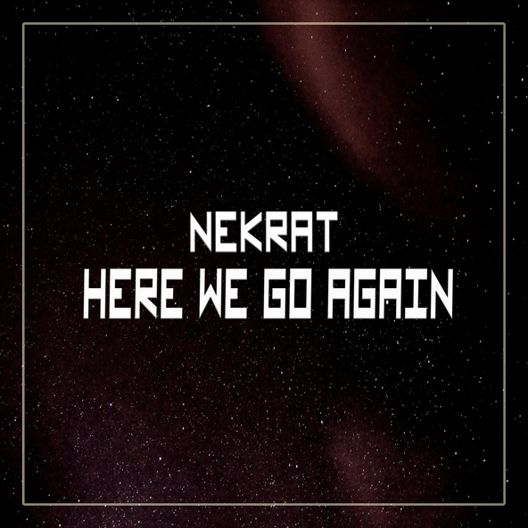 Nerkat - Here We Go Again