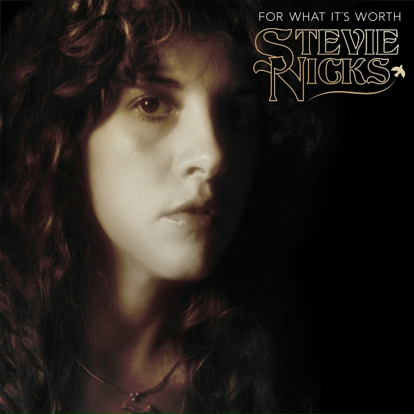 Stevie Nicks - For What It's Worth