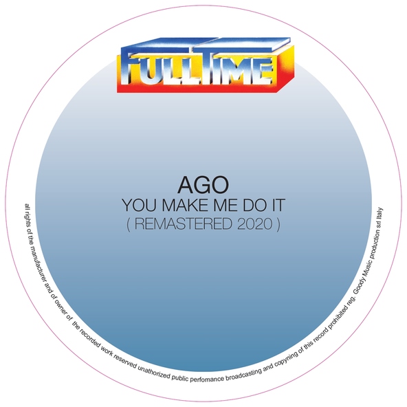 Ago - You Make Me Do It