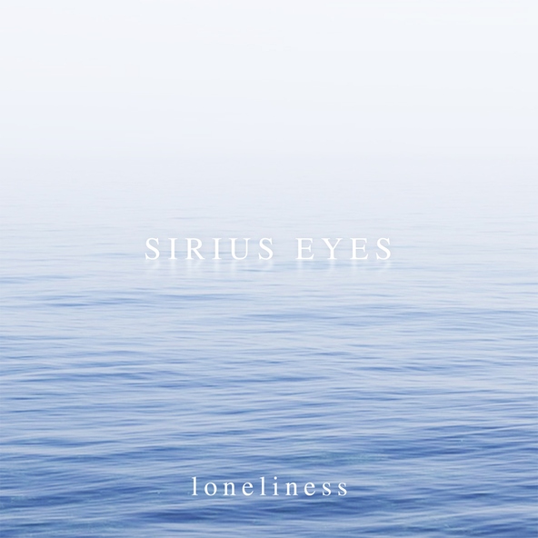 Sirius Eyes - Loneliness