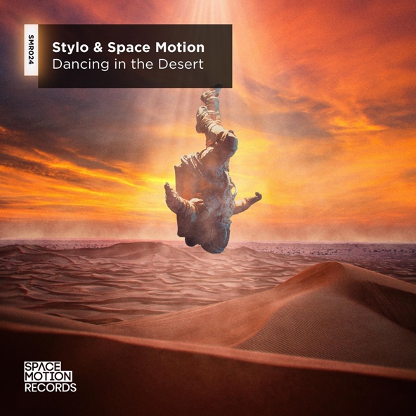 Stylo, Space Motion - Dancing in the Desert