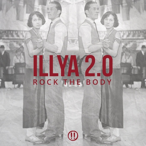 Illya 2.0 - Rock the Body