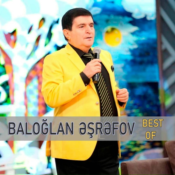 Baloğlan Əşrəfov - Nələr G&ouml;rd&uuml;m D&uuml;nyada