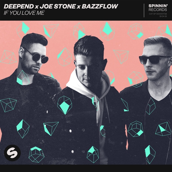 Deepend, Joe Stone, BAZZFLOW - If You Love Me