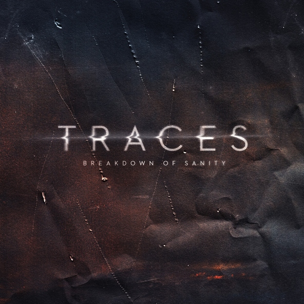 Breakdown of Sanity - Traces