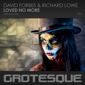 David Forbes, Richard Lowe - Loved No More