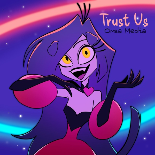 Onsa Media - Trust Us