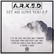 A.R.K.E.D feat.Miles Jones - Free My World