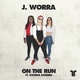 J. Worra feat. Kaleena Zanders - On The Run