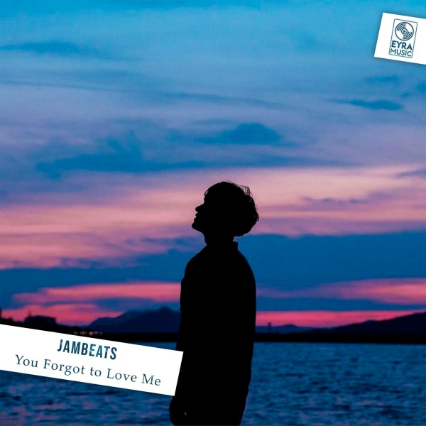JamBeats - You Forgot to Love Me
